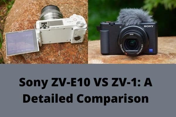 Sony ZV-E10 VS ZV-1: (The Best Vlogging Camera?)